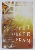 N&auml;r himmelriket tr&auml;nger fram. En praktisk handledning i att leva med under