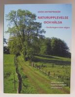 Gr&ouml;n entrepren&ouml;r. Naturupplevelse och h&auml;lsa - forskningen visar v&auml;gen