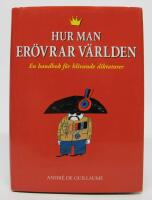 Hur man er&ouml;vrar v&auml;rlden. En handbok f&ouml;r blivande diktatorer