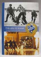 Fr&aring;n sj&ouml;is till Arenan. IFK V&auml;nersborg - En jubileumsbok 1903-2013
