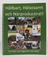 H&aring;llbart, H&auml;lsosamt och N&auml;rproducerat! En kost som gynnar oss alla!