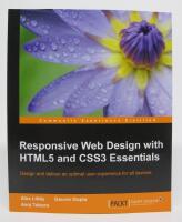 Responsive Web Design with HTML5 and CSS3 Essentials. Design and deliver an optimal user experience for all devices