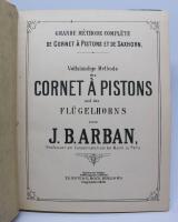 Grande m&eacute;thode compl&egrave;te de Cornet &agrave; Pistons et de Saxhorn / Vollst&auml;ndige Methode Cornet &agrave; Pisons und des Fl&uuml;gelhorns 