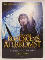 Sagan om konungens &aring;terkomst - H&auml;rskarringen. En bildber&auml;ttelse om filmen