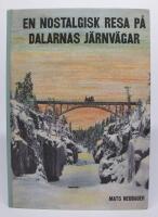 En nostalgisk resa p&aring; Dalarnas j&auml;rnv&auml;gar
