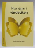 Nya v&auml;gar i v&aring;rdetiken