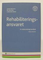 Rehabiliteringsansvaret. En arbetsr&auml;ttslig handbok