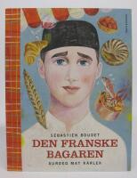 Den franske bagaren - surdeg, mat, k&auml;rlek