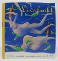 Livsfrukt. Graviditet och barnaf&ouml;dande - myter, ritualer och visdom fr&aring;n hela v&auml;rlden