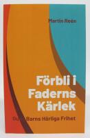 F&ouml;rbli i Faderns k&auml;rlek. Guds barns h&auml;rliga frihet