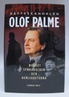 R&auml;ttsskandalen Olof Palme - mordet, syndabocken och hemligheterna