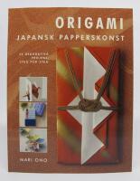 Origami. Japansk papperskonst - 35 dekorativa projekt, steg f&ouml;r steg