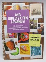 G&ouml;r bibeltexten levande! 40 dramer f&ouml;r gudstj&auml;nst och barnsamling utifr&aring;n kyrko&aring;ret