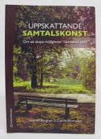 Uppskattande samtalskonst. Om att skapa m&ouml;jligheter i samtalets v&auml;rld