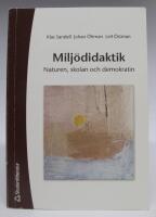 Milj&ouml;didaktik - Naturen, skolan och demokratin