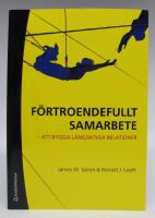 F&ouml;rtroendefullt samarbete - att bygga l&aring;ngsiktiga relationer