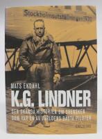 K.G. Lindner - Den ok&auml;nda historien om svensken som var en av v&auml;rldens b&auml;sta piloter