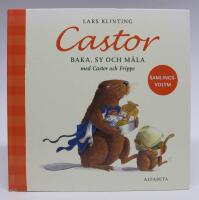 Baka, sy och m&aring;la med Castor och Frippe - Samlingsvolym (Castor syr + Castor bakar + Castor m&aring;lar)