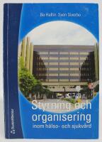 Styrning och organisering inom h&auml;lso- och sjukv&aring;rd