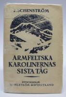 Armfeltska karolinernas sista t&aring;g. Gamla minnen fr&aring;n j&auml;mtl&auml;ndska och norska fj&auml;llbygder
