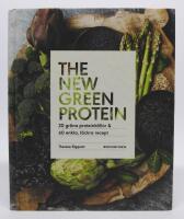 The new green protein. 20 gr&ouml;na proteink&auml;llor och 60 enkla, l&auml;ckra recept