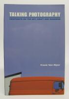 Talking Photography - Viewpoints on the Art, Craft and Business