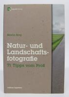 Natur- und Landschaftsfotografie. 71 Tipps vom Profi