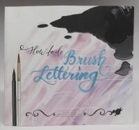 How to do Brush Lettering. A guide to making brush lettering creations