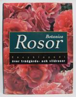 Botanica Rosor - encyklopedi &ouml;ver tr&auml;dg&aring;rds- och vildrosor
