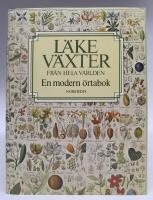 L&auml;kev&auml;xter fr&aring;n hela v&auml;rlden. En modern &ouml;rtabok