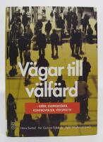 V&auml;gar till v&auml;lf&auml;rd - id&eacute;er, inspirat&ouml;rer, kontroverser, perspektiv