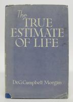 The True Estimate of Life and How to Live