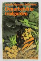 Den arbetsfria tr&auml;dg&aring;rden. En bok om t&auml;ckodling - en ny metod f&ouml;r hemtr&auml;dg&aring;rden
