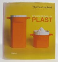 Bruksf&ouml;rem&aring;l av plast - materialen, formgivarna, fabrikerna