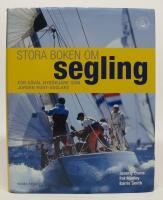 Stora boken om segling för såväl nybörjare som jorden runt-seglare