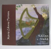 K&auml;llan i Slaka - en bok om svensk folkmusik [Musiktryck, inkl. cd] 