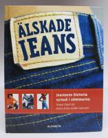 &Auml;lskade jeans. Jeansens historia synad i s&ouml;mmarna