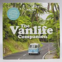 The Vanlife Companion - A practical and inspiring guide to great campervan adventures