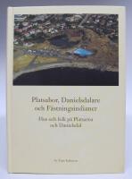 Platsabor, Danielsdalare och F&auml;stningsindianer. Hus och folk p&aring; Platsarna och Danielsdal