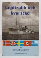 Lejdtrafik och kvarstad. Den svenska lejdtrafiken och de norska kvarstadsb&aring;tarna under andra v&auml;rldkriget med avsnitt ur kommend&ouml;rkapten Tore Simonssons arkiv