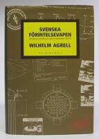 Svenska f&ouml;rintelsevapen. Utvecklingen av kemiska och nukle&auml;ra stridsmedel 1928-1970
