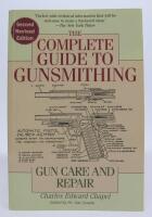 The Complete Guide to Gunsmithing. Gun Care and Repair