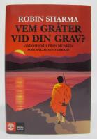 Vem gr&aring;ter vid din grav? Visdomsord fr&aring;n munken som s&aring;lde sin Ferrari