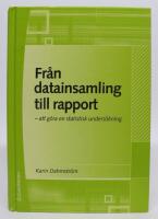 Från datainsamling till rapport - att göra en statistisk undersökning