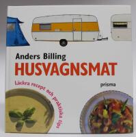Husvagnsmat. L&auml;ckra recept och praktiska tips