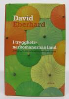 I trygghetsnarkomanernas land. Sverige och det nationella paniksyndromet