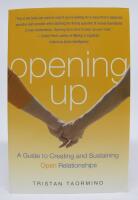 Opening up. A guide to creating and sustaining open relationships