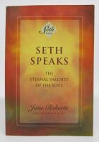 Seth Speaks. The Eternal Validity of the Soul