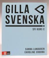 Gilla svenska SFI kurs C Elevbok