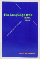 The language web. The power and problems of words - The 1996 BBC Reith Lectures